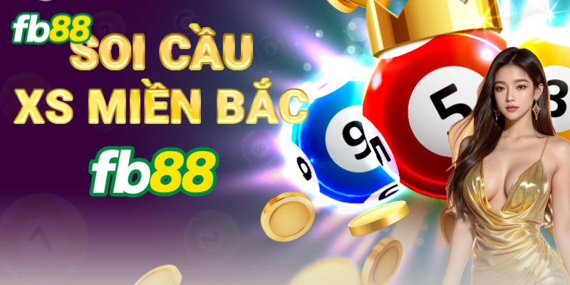 soi cầu xổ số miền Bắc FB88