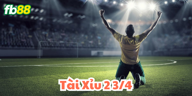 Tài Xỉu 2 3/4 là kèo ra sao?