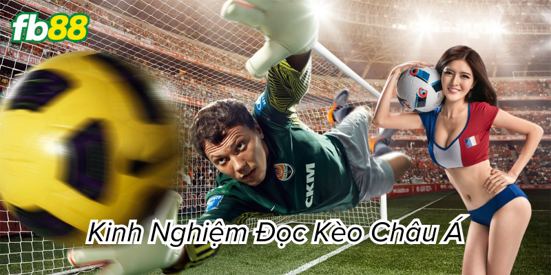 Cách Đọc Kèo Châu Á