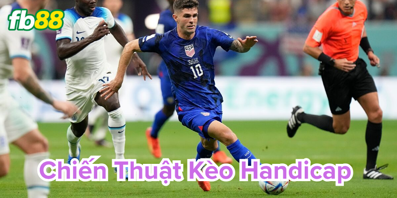 Bí kíp chơi kèo một cách hiệu quả