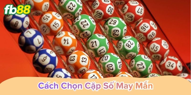 Cách Chọn Cặp Số May Mắn theo ngày sinh và phong thủy