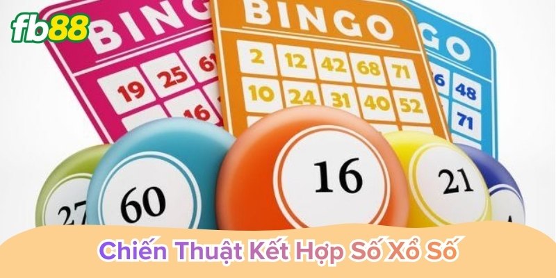 Chiến Thuật Kết Hợp Số Xổ Số kiểm soát rủi ro