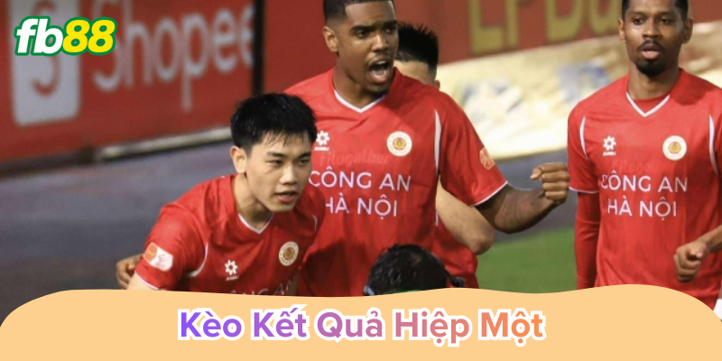 Kèo Kết Quả Hiệp Một đọc nhịp trận và tối ưu lợi nhuận
