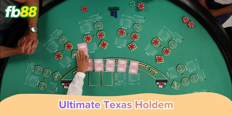 Ultimate Texas Holdem  hướng dẫn cho người mới