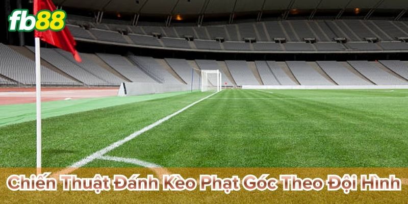 Chiến thuật đánh kèo phạt góc theo đội hình chiến thuật