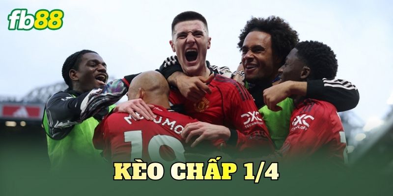 Kèo Chấp 1/4