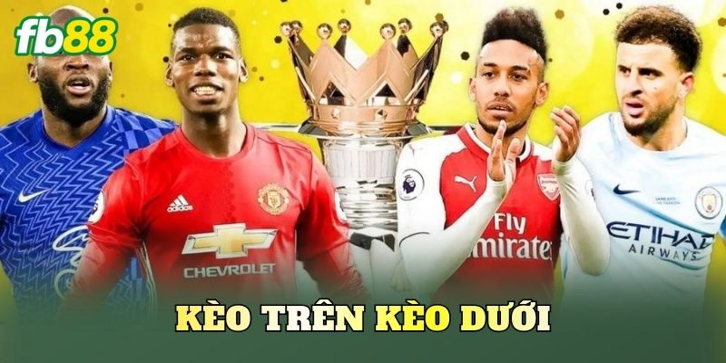 Kèo Trên Kèo Dưới