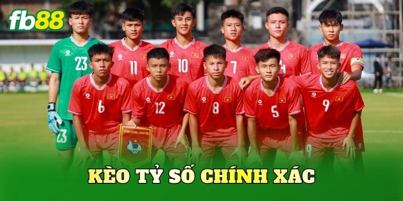 Kèo Tỷ Số Chính Xác