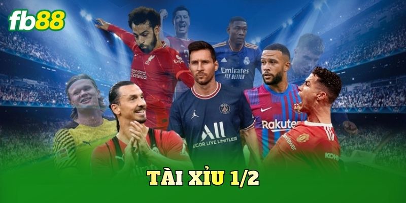 Tài Xỉu 1/2