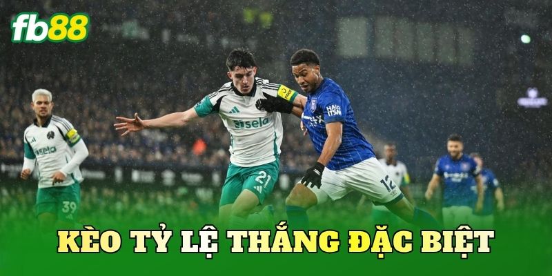 Kèo Tỷ Lệ Thắng Đặc Biệt