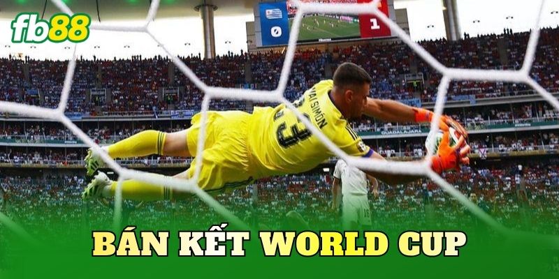 Bán Kết World Cup