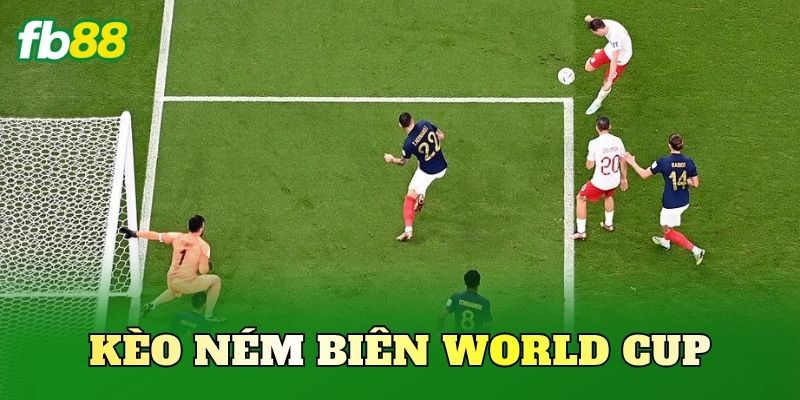 Kèo Ném Biên World Cup
