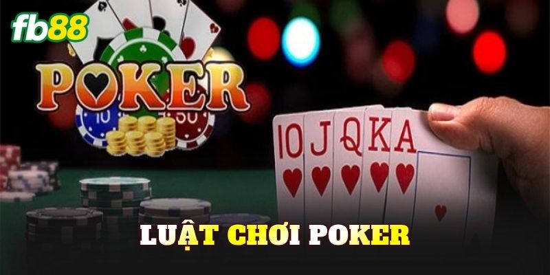 Luật Chơi Poker