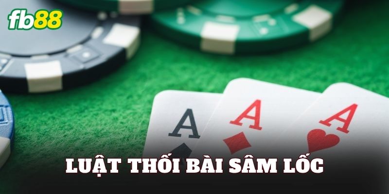 Luật Thối Bài Sâm Lốc