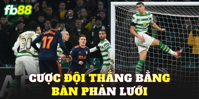 Cược Đội Thắng Bằng Bàn Phản Lưới